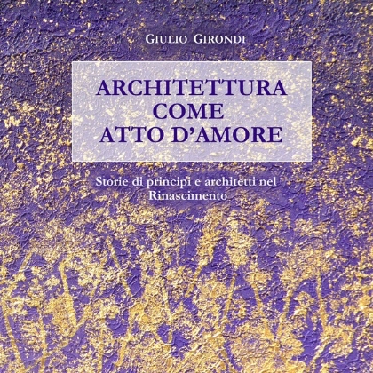 Architettura come atto damore. Architettura come atto damore.